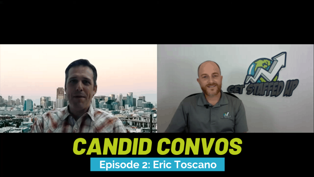 At the left we find Eric Toscano wearing a white and red shirt and in the left is Brett smiling wearing a grey shirt with Gsu logo sitting close to the Get staffed logo in the wall. The Image also has a tittle that says Candid Convos, episode 2 :featuring Eric Toscano