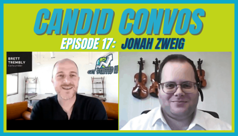 Candid Convos with Jonah Zweig and Get Staffed Up's CEO and Co-Founder, Brett Trembly.