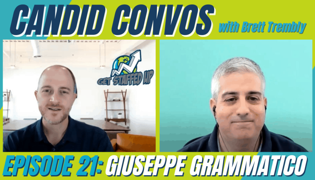 Candid Convos – How To Work With Virtual Staff [Featuring Guest Giuseppe Grammatico and Get Staffed Up CEP and Co-Founder, Brett Trembly.