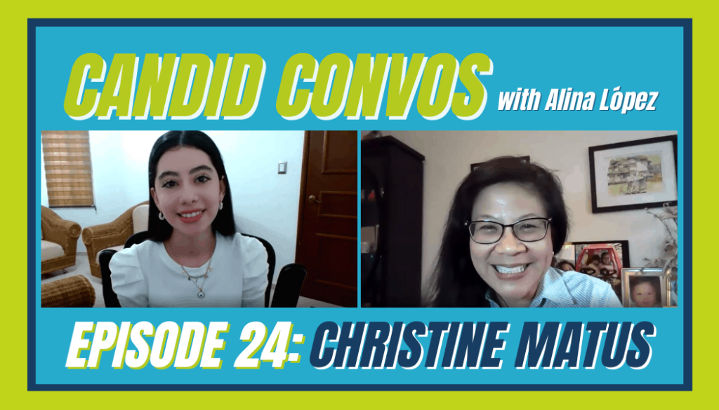 Candid Convos with Christine Matus and our Brand Ambassador, Alina Lopez.