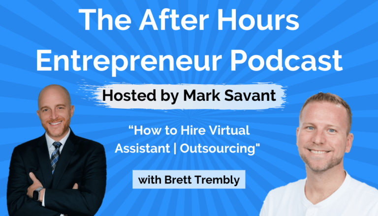 The After Hours Entrepreneur Podcast hosted by Mark Savant and special guest, Get Staffed Up CEO and Co-Founder, Brett Trembly.
