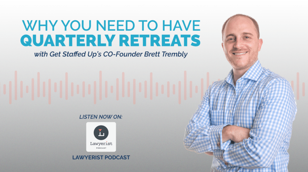 The Lawyerist Podcast featuring Get Staffed Up's Co-Founder and CEO, Brett Trembly.