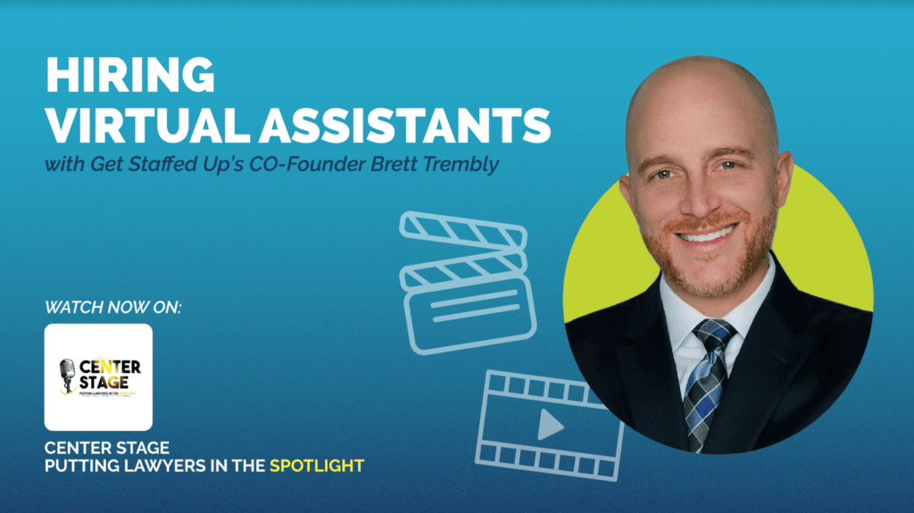 Center Stage Putting Lawyers In The Spotlight Podcast featuring Get Staffed Up's Co-Founder and CEO, Brett Trembly.