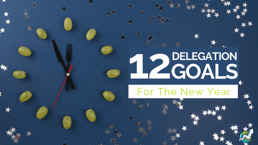 12 Delegation Goals for the New Year