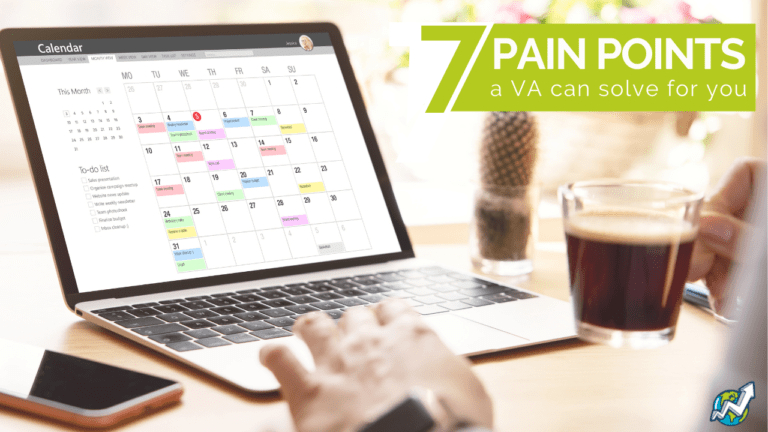 7 Pain Points a VA Can Solve for You