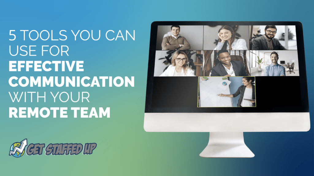 5 Tools You Can Use for Effective Communication With Your Remote Team