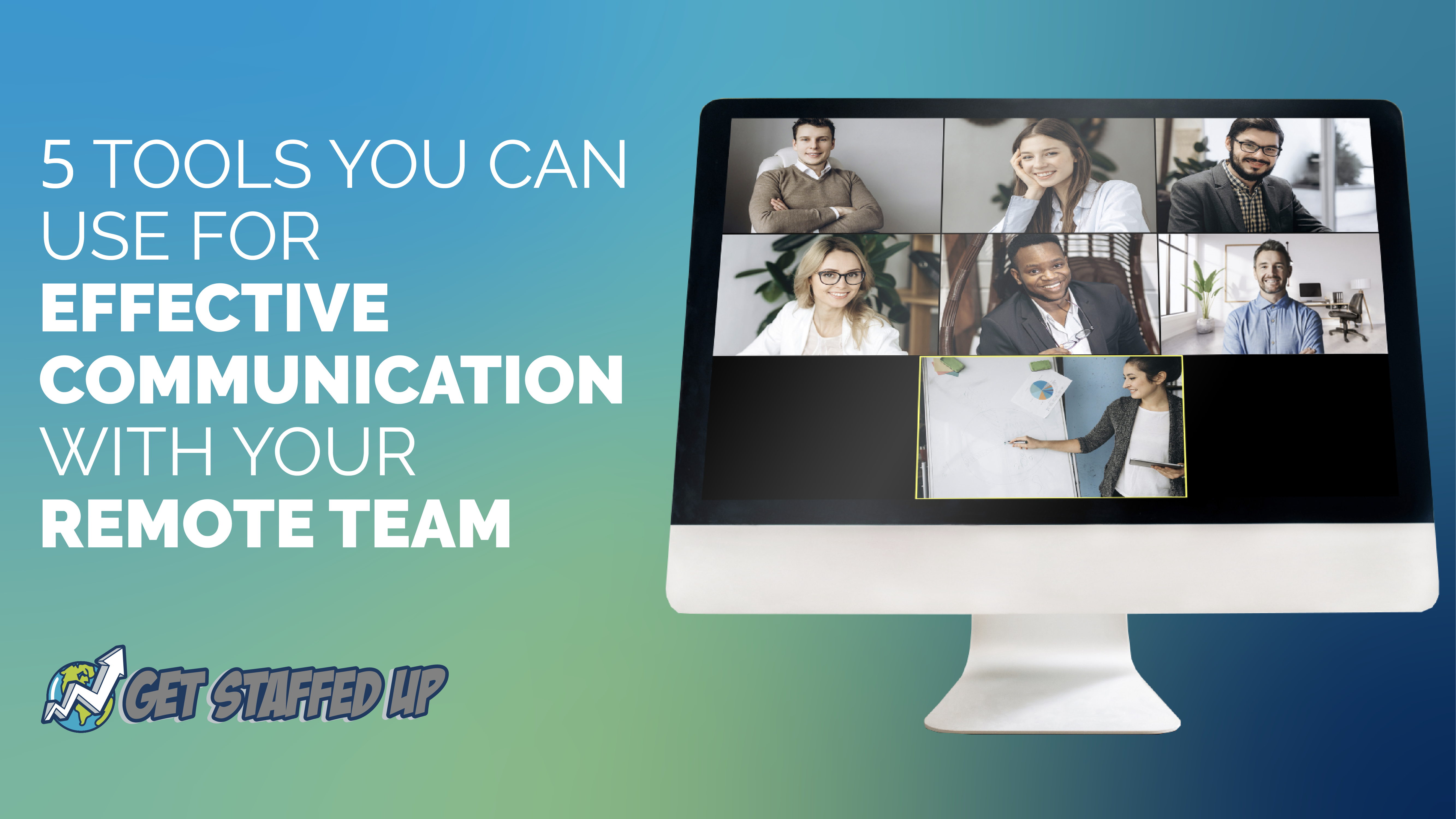 5 Tools For Effective Communication With Your Remote Team