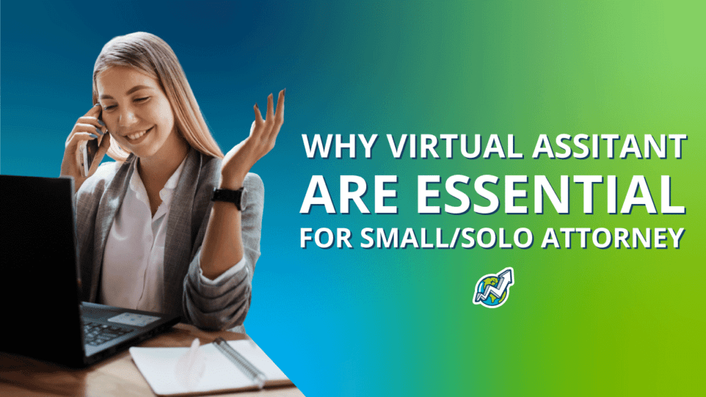 Why VA's are Essential for Small Firms & Solo Attorneys