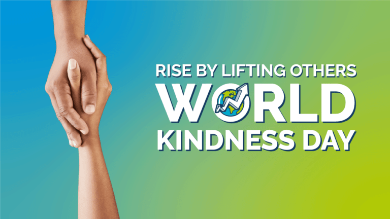 Rise By Lifting Others - World Kindness Day