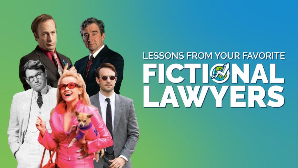 Lessons from Your Favorite Fictional Lawyers
