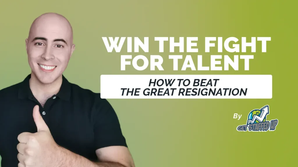 thumbnail with Joe Bravo's picture to the left and the title "Win the fight for talent. How to beat the great resignation" and the Get Staffed Up logo to the right, against a green gradient background