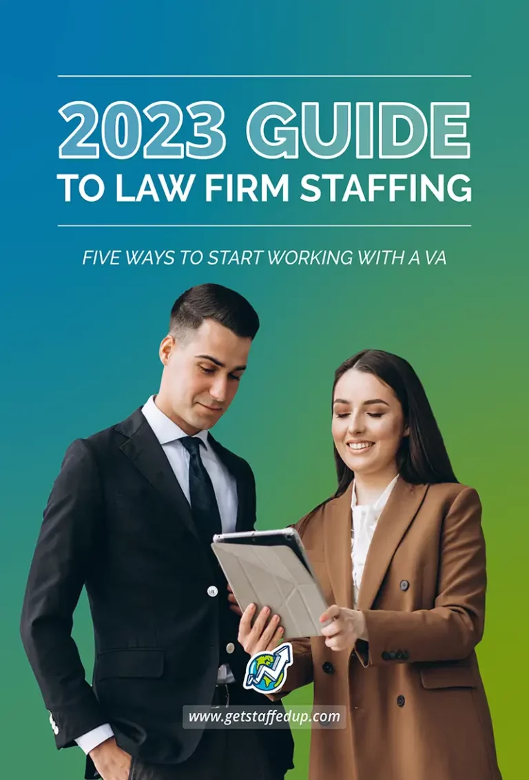2023 Guide To Law Firm Staffing: Five Ways To Start Working with A VA