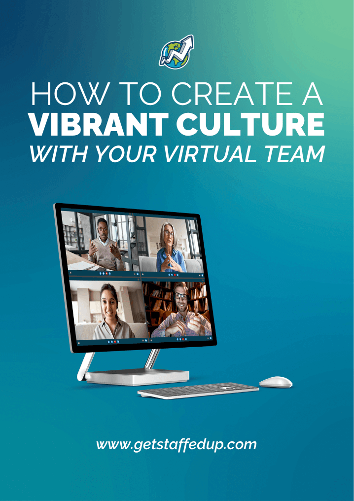 How To Create A Vibrant Culture With Your Virtual Team