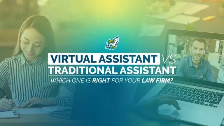Virtual Assistant VS Traditional Assistant: Which One is Right For your Law Firm