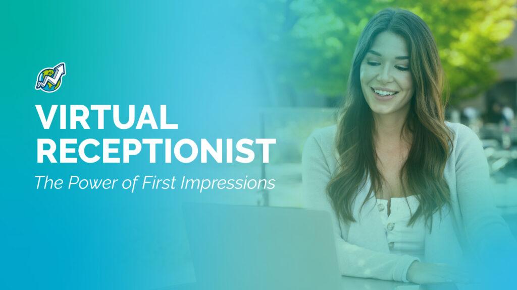 banner with title "virtual receptionist the power of first impressions" to the left and a woman smiling looking at a laptop on the background