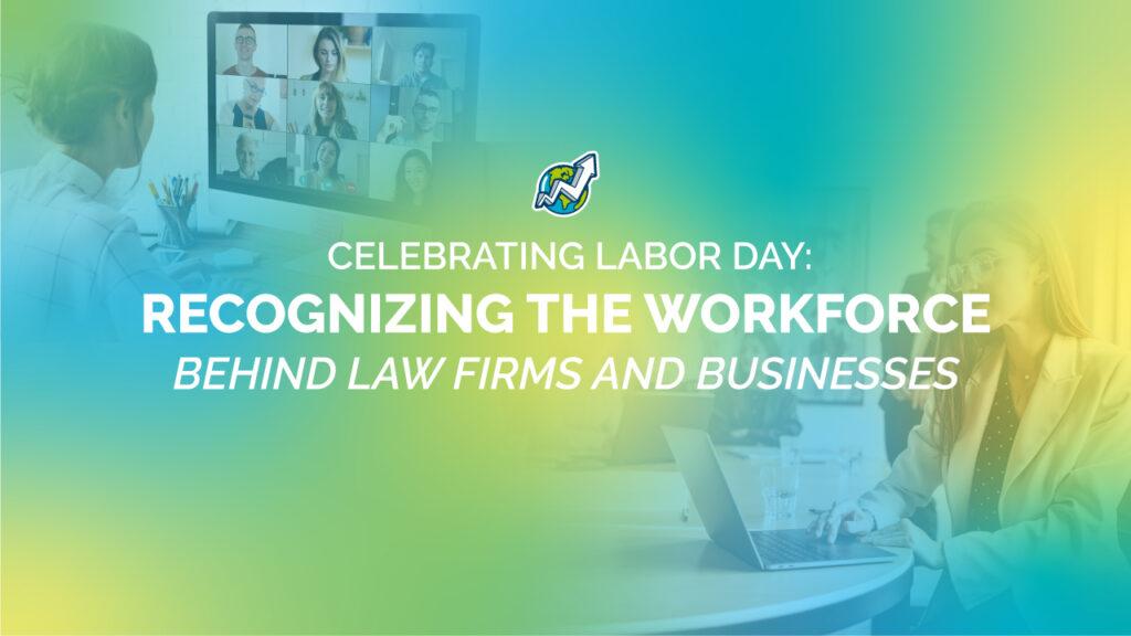 banner with Get Staffed Up's logo and the title "Celebrating Labor Day recognizing the workforce behind law firms and businesses" below, against a blue and yellow gradient background with transparencies showing images of women working on computers
