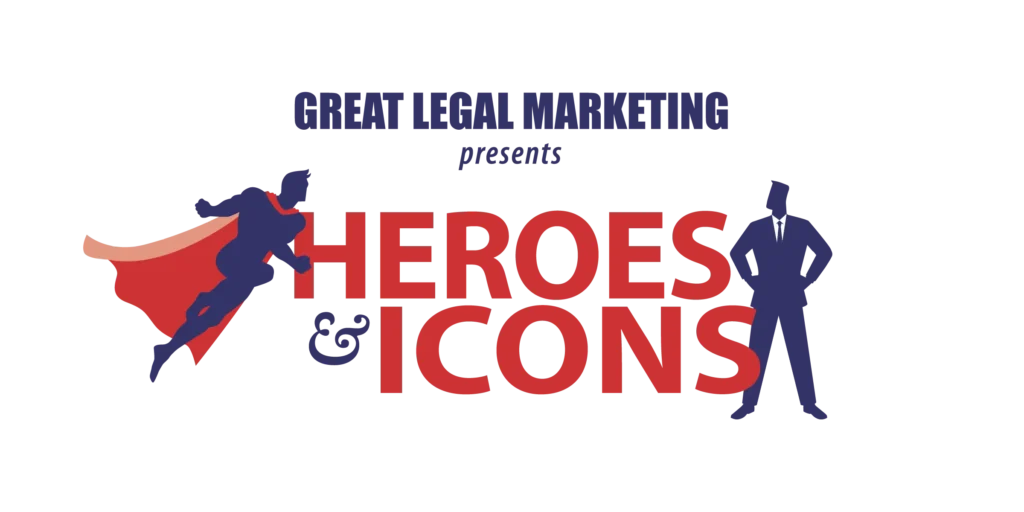 Great Legal Marketing presents Heroes & Icons Logo